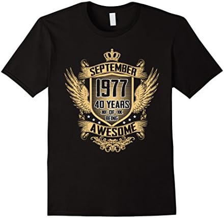 Mens September 1977 Shirt, 40 Years of Being Awesome T-shirt Large Black