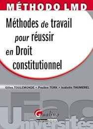 Méthodes de travail pour réussir en droit constitutionnel
