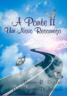 Livro A Ponte Ii - Um Novo Recomeço