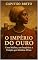 Livro O Império do Ouro: Uma Mulher, um Império e a Traição que Moldou África (Ecos do Império)