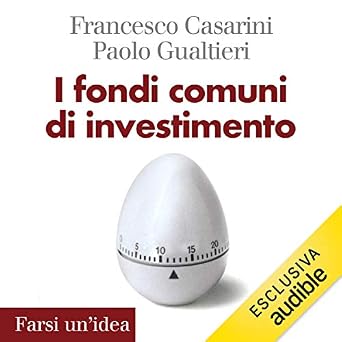 Francesco Cesarini,  Paolo Gualtieri - I fondi comuni di investimento (2019) mp3 - 128kbps