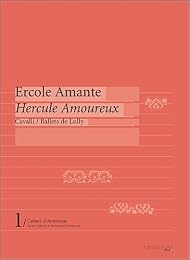 " Ercole amante", Cavalli, ballets de Lully