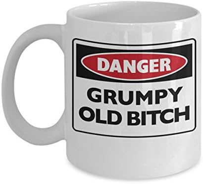 'Danger: Grumpy Old Bitch' - Ideal Gift For Coffee Lover - Funny Danger Sign Coffee Mug - White 11oz Ceramic Mug