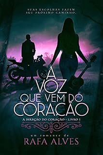 Livro A voz que vem do coração (A direção do coração Livro 1)