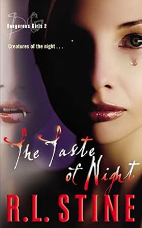 Amazon Com Dangerous Girls 2 The Taste Of Night Ebook Stine R L Kindle Store