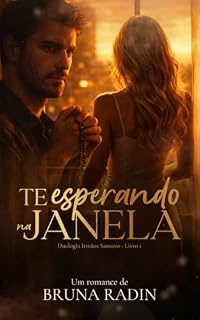 Livro Te esperando na Janela (Irmãos Santoro Livro 1)