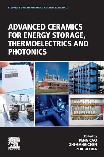 Advanced Ceramics for Energy Storage, Thermoelectrics and Photonics (Elsevier S…
