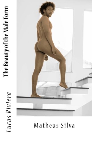 The Beauty of the Male Form: Matheus Silva by Lucas Riviera, XLT85 Studios