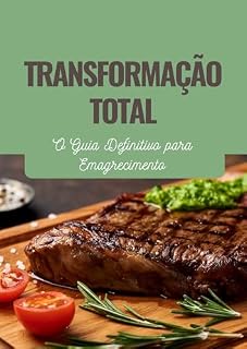 Livro Transformação Total: O guia definitivo para o emagrecimento