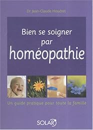 Bien se soigner par homéopathie