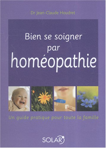 Bien se soigner par homéopathie