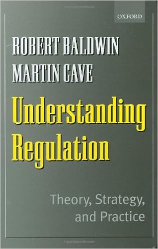 Understanding Regulation: Theory, Strategy, and Practice Understanding Regulation: Theory, Strategy, and Practice