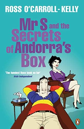 Mr S and the Secrets of Andorra's Box (Ross O'Carroll Kelly Book 8)