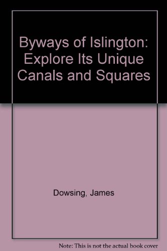 Byways of Islington: Explore Its Unique Canals and Squares