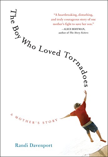 [Best] The Boy Who Loved Tornadoes: A Mother's Story<br />PPT