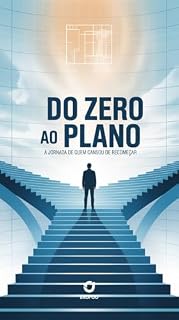 Livro Do zero ao plano: Um passo prático para transformar sua vida quando tudo parece perdido