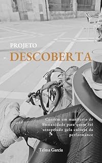 Livro Projeto Descoberta: Manifesto de humanidade para quem foi atropelado pela cultura da performance