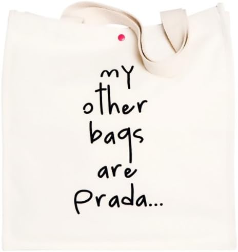 Organic Cotton Fashion Novelty Tote Bag My Other Bags Are Prada