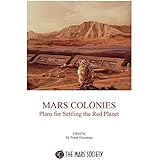 Mars Colonies: Plans for Settling the Red Planet