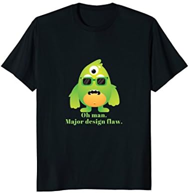 Oh man. Major Design Flaw T-Shirt