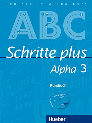 Schritte plus Alpha 3. Kursbuch mit Audio-CD: Deutsch als Fremdsprache