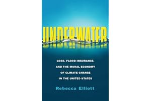 Underwater: Loss, Flood Insurance, and the Moral Economy of Climate Change in the United States