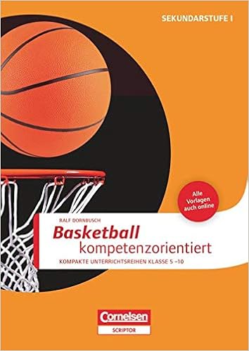 Sportarten Kompakte Unterrichtsreihen Klasse 5 10 Basketball Kompetenzorientiert Buch Mit Kopiervorlagen Uber Webcode Amazon De Dornbusch Ralf Bucher