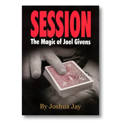 Session (Regular Edition) by Joel Givens and Joshua Jay