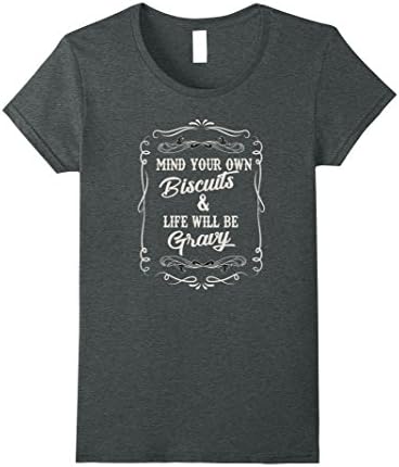 Womens Mind Your Own Business And Life Will Be Gravy Shirt Small Dark Heather