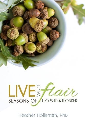 Live with Flair: Seasons of Worship and Wonder (The Best of Live with Flair)