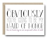 Greeting Card - Obviously you're going to be Maid of Honor - Wedding Proposal Cards, Wedding Day Cards, On My Wedding day, Wedding Notecards, Wedding Stationary, Ask Cards - A1