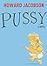 Pussy: A Novel