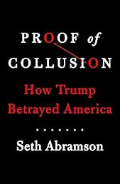 Proof of Collusion: How Trump Betrayed America