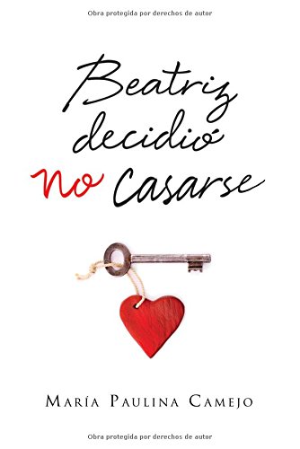 Beatriz decidió no casarse (Spanish Edition)