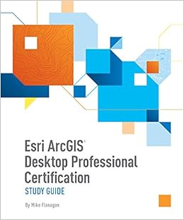 Esri Arcgis Desktop Professional Certification Study Guide