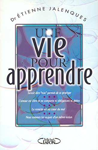Une vie pour apprendre by Étienne Jalenques, Albertine Gentou