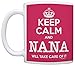 Nana Coffee Mugs For Grandma Keep Calm Nana Will Take Care Of It 11oz Ceramic Coffee Mug