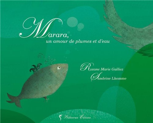 Marara, un amour de plumes et d'eau