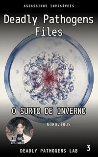 Livro Deadly Pathogens Files Vol.3 : O surto de inverno (Norovírus)