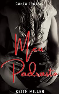 Livro Meu Padastro : (Conto erótico)