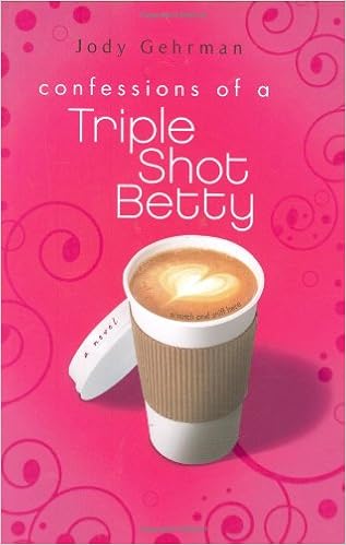 Amazon Com Confessions Of A Triple Shot Betty 9780803732476 Gehrman Jody Books