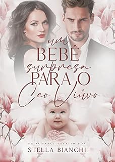 Livro Um Bebê Surpresa Para o CEO Viúvo