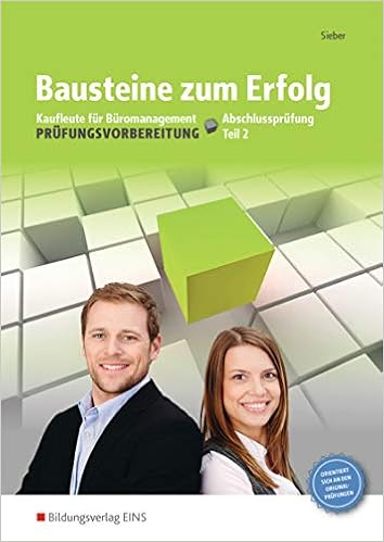 Bausteine Zum Erfolg Kaufleute Fur Buromanagement Gestreckte Abschlussprufung Teil 2 Arbeitsheft Bausteine Zum Erfolg Prufungsvorbereitung Kaufleute Fur Buromanagement Amazon De Sieber Michael Bucher
