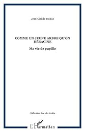 Comme un jeune arbre qu'on déracine