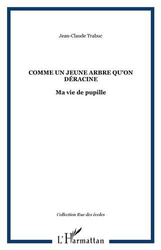 Comme un jeune arbre qu'on déracine