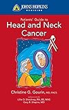 Johns Hopkins Patients' Guide to Head and Neck Cancer (Johns Hopkins Medicine) by Christine G. Gourin