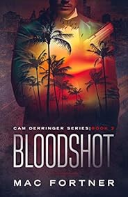 BLOODSHOT: A Cam Derringer Novel (Tropical Adventure Series Book 2)