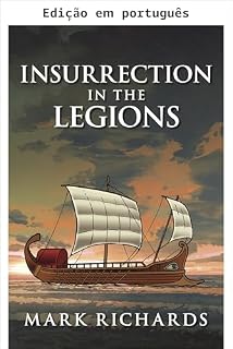 Livro Insurreição nas legiões (Tribuno Valerius e centurião Marcellus Livro 4)