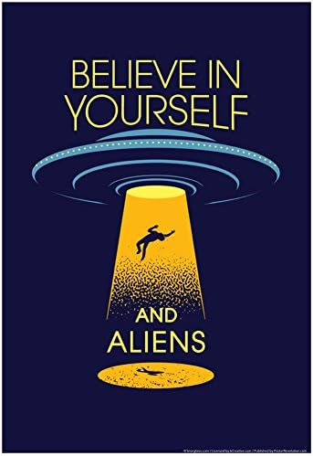 Believe in Yourself and Aliens Snorg Tees Poster 13 x 19in with Poster Hanger