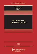 Religion and the Constitution, Third Edition (Aspen Casebook)